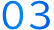 03