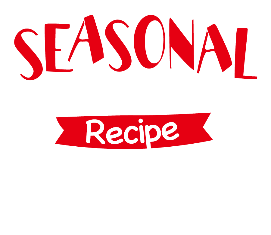 Seasonal Recipe